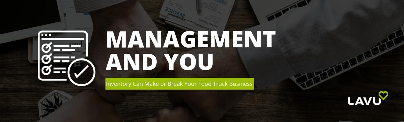 Inventory Can Make or Break Your Food Truck Business