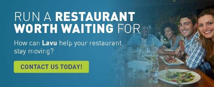 Find a waitlist app and run a restaurant worth waiting for with Lavu.